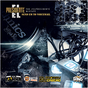 imagiin360 - Send Em To Voicemail Mixtape - #elPresidente Series