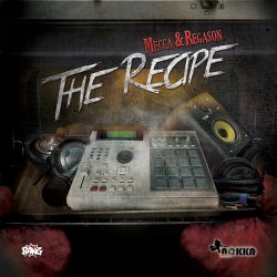 Mecca & Regason - The Recipe